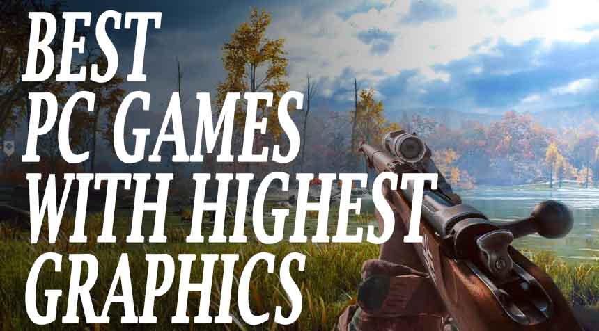 Best PC Games with Highest Graphics